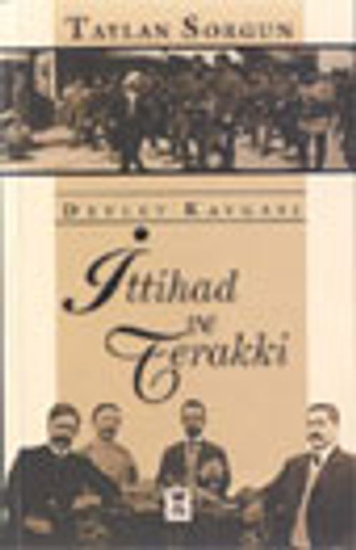 Devlet Kavgası İttihad ve Terakki