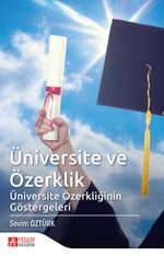 Üniversite ve Özerklik & Üniversite Özerkliğinin Göstergeleri