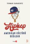 Hiphop Amerikan K&uuml;lt&uuml;r&uuml; Değildir