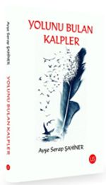 Yolunu Bulan Kalpler