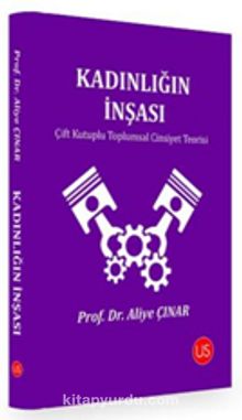 Kadınlığın İnşası - Aliye Çınar