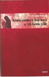 Kızların Gömülerek Öldürülmesi Ve Çok Kadınla Evlilik