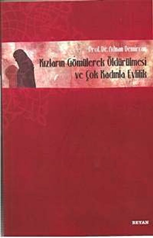 Kızların Gömülerek Öldürülmesi Ve Çok Kadınla Evlilik