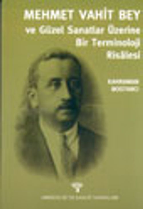 Mehmet Vahit Bey ve Güzel Sanatlar Üzerine Bir Terminoloji Risalesi