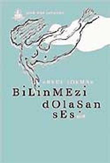 Bilinmezi Dolaşan Ses