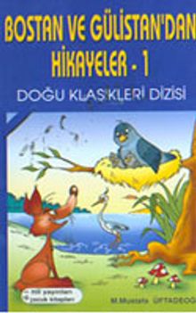 Bostan ve Gülistan'dan Hikayeler 1