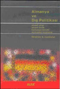 Almanya ve Dış Politikası Ulusal Çıkar Ulusal Birlik Kamuoyu Tercihi Açısından İnceleme