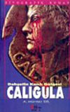Caligula Dehşetin Kanlı G&ouml;lgesi