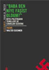 "Baba Ben Niye Faşist Oldum?"