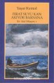 Fırat Suyu Kan Akıyor Baksana / Bir Ada Hikayesi 1 - Yaşar Kemal