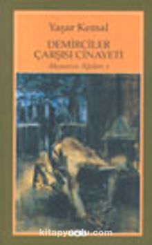 Demirciler Çarşısı Cinayeti / Akçasazın Ağaları 1 - Yaşar Kemal