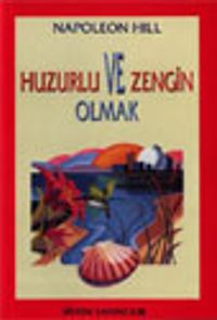 Huzurlu Ve Zengin Olmak