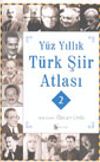 Y&uuml;z Yıllık T&uuml;rk Şiir Atlası - 2
