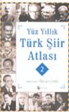 Yüz Yıllık Türk Şiir Atlası - 2