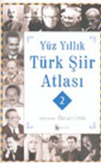 Yüz Yıllık Türk Şiir Atlası - 2