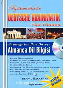 Başlangıçtan İleri Düzeye Sistematik Almanca Dil Bilgisi - Serpil Özkaynak