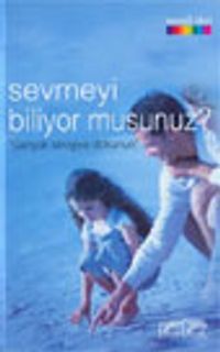 Sevmeyi Biliyor musunuz?