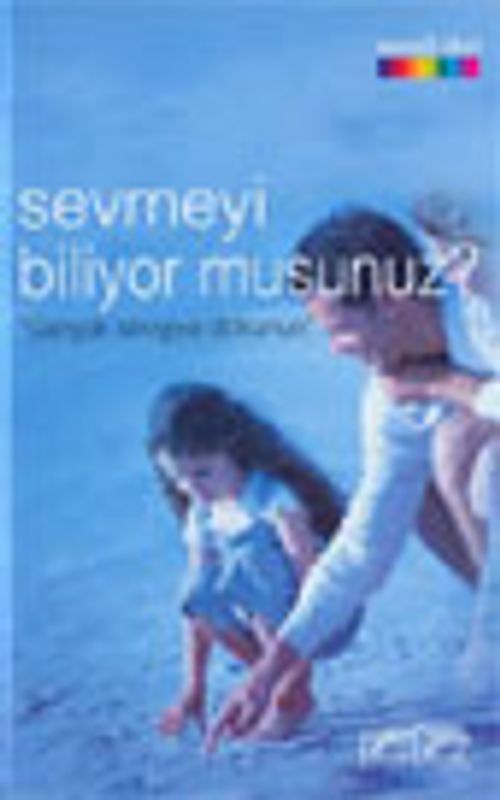 Sevmeyi Biliyor musunuz?