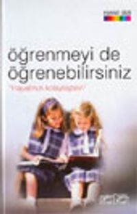 Öğrenmeyi de Öğrenebilirsiniz "Hayatınızı Kolaylaştırın"