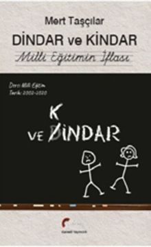 Dindar ve Kindar Mili Eğitimin İflası