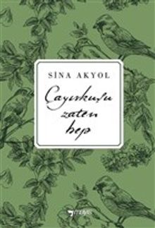 Çayırkuşu Zaten Hep