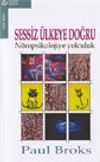 Sessiz &Uuml;lkeye Doğru / N&ouml;ropsikolojiye Yolculuk