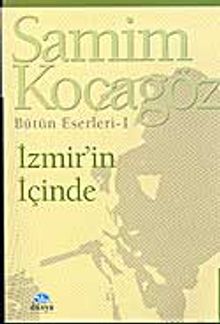 İzmir'in İçinde/Bütün Eserleri 1