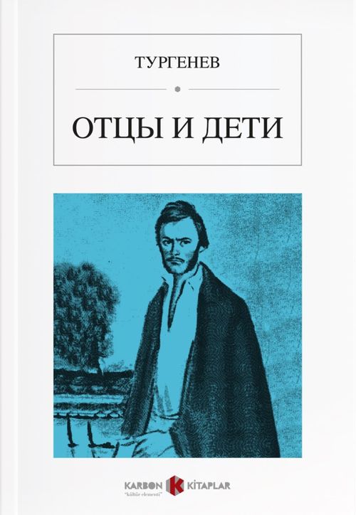 Babalar ve Oğullar (Rusça) Отцы и дети