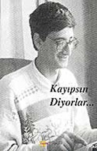 Kayıpsın Diyorlar