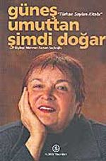 Türkan Saylan Kitabı / Güneş Umuttan Şimdi Doğar