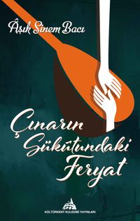 Çınarın Sükutundaki Feryat