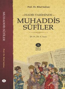 Hadis Tarihinde Muhaddis Sufîler