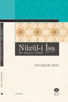 Nüzul-i İsa (Bir İtirazın Tahlili) - Ebubekir Sifil