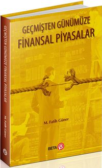 Geçmişten Günümüze Finansal Piyasalar