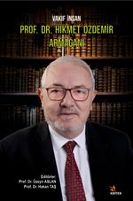 Vakıf İnsan Prof. Dr. Hikmet Özdemir Armağanı