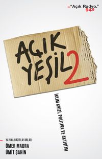 Açık Yeşil 2 & İklim Krizi, Politika ve Aktivizm
