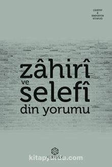 Zahiri ve Selefi Din Yorumu - Kolektif