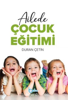 Ailede Çocuk Eğitimi - Duran Çetin