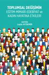 Toplumal Değişimin Eğitim-Mimari-Edebiyat ve Kadın Hayatına Etkileri