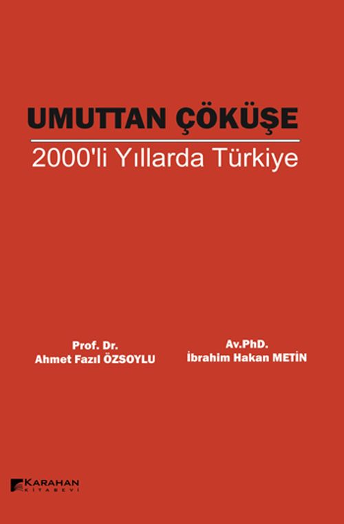 Umuttan Çöküşe 2000'li Yıllarda Türkiye