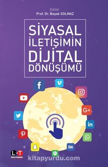 Siyasal İletişimin Dijital Dönüşümü - Dr. Başak Solmaz