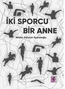 İki Sporcu Bir Anne