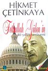 Fethullah Gülen'in 40 Yıllık Serüveni 1