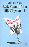 A&ccedil;ık Pencere'den 2000'li Yıllar - 1