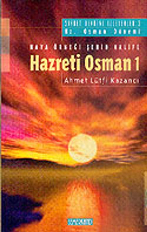 Hz. Osman 1: Haya Örneği Şehid Halife