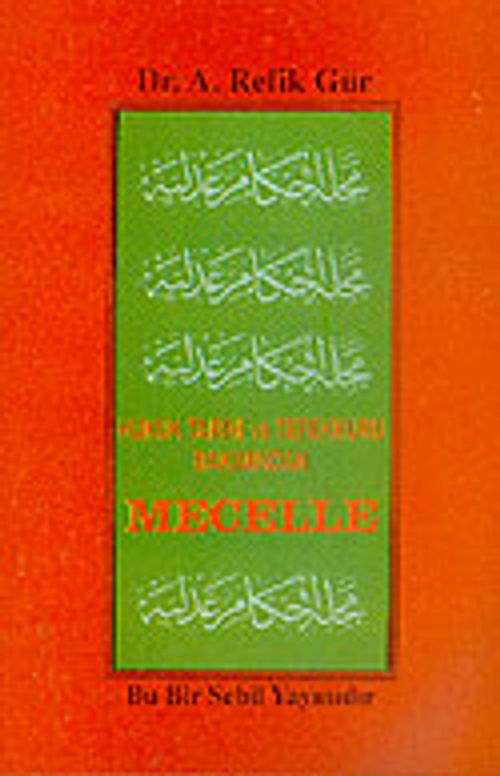 Mecelle: Hukuk Tarihi ve Tefekkürü Bakımından / 39-A-25