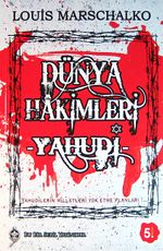 Dünya Hakimleri -Yahudi- & Cihanı Yutmaya Hazırlanan Sinsi Canavar