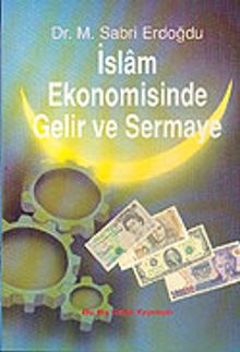 İslam Ekonomisinde Gelir ve Sermaye