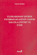 Uluslararası Yatırım Uyuşmazlıklarının Tahkim Yoluyla Çözümü ve ICSID: Yargılama Yetkisi