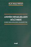 Anonim Ortaklıkların B&ouml;l&uuml;nmesi: (Yeniden Yapılandırma Modeli Olarak B&ouml;l&uuml;nme)